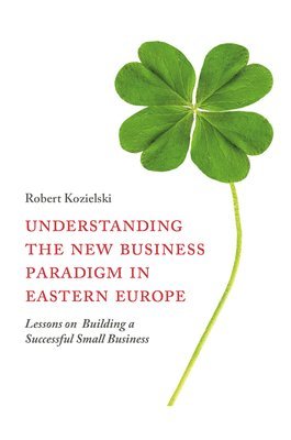 bokomslag Understanding the New Business Paradigm in Eastern Europe