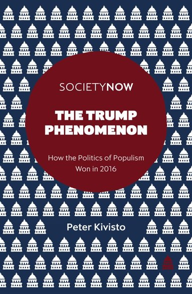 Peter Kivisto - Trump Phenomenon, Häftad