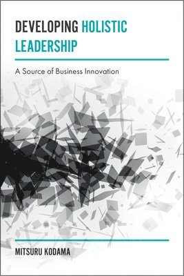 bokomslag Developing Holistic Leadership