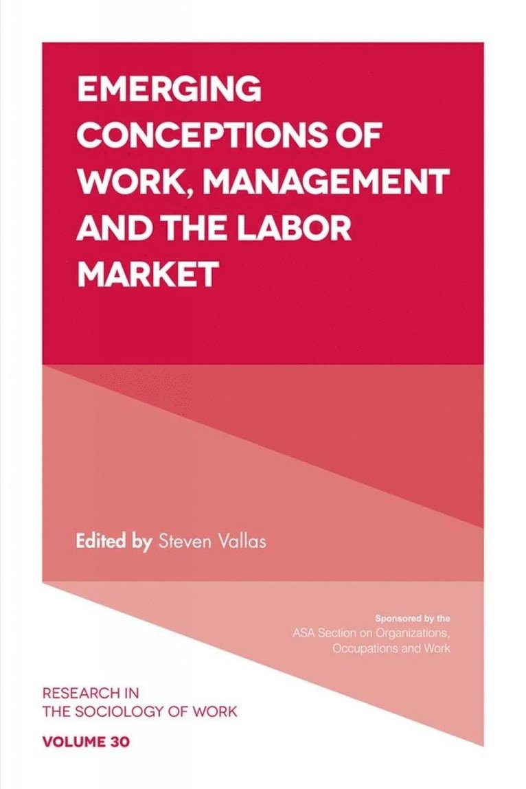 Emerging Conceptions of Work, Management and the Labor Market 1