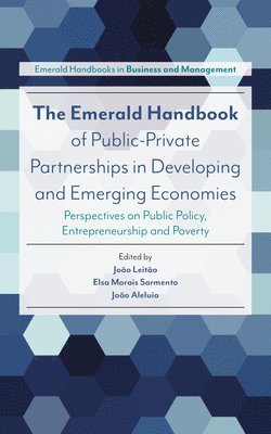 João Leitão, Elsa Morais Sarmento, João Aleluia, Portugal) Leitao, Dr Joao (University of Beira Interior, Portugal) Sarmento, Elsa Morais (Universidade de Aveiro, Singapore) Aleluia, Joao (Volution Sustainability LLP, Elsa Morais Leitão, Dr João - Emerald Handbook of Public-Private Partnerships in Developing and Emerging Economies, Inbunden