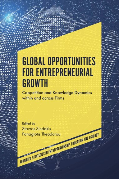 Stavros Sindakis, Panagiotis Theodorou - Global Opportunities for Entrepreneurial Growth, Inbunden