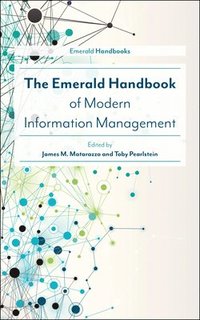bokomslag Emerald Handbook of Modern Information Management