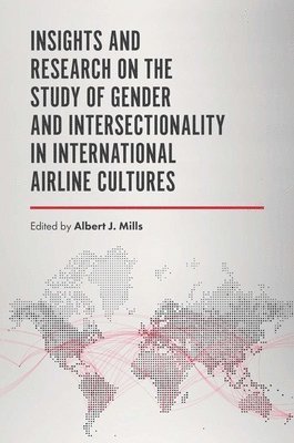 bokomslag Insights and Research on the Study of Gender and Intersectionality in International Airline Cultures