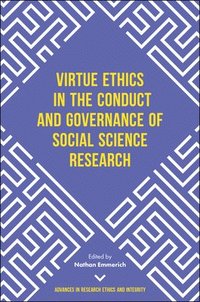 bokomslag Virtue Ethics in the Conduct and Governance of Social Science Research