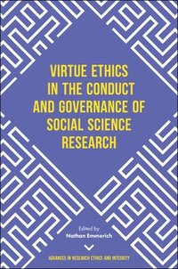 bokomslag Virtue Ethics in the Conduct and Governance of Social Science Research