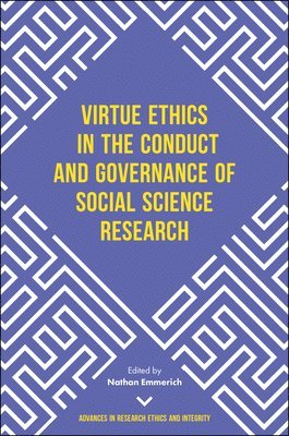 bokomslag Virtue Ethics in the Conduct and Governance of Social Science Research