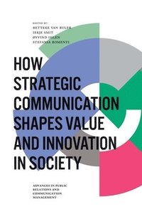bokomslag How Strategic Communication Shapes Value and Innovation in Society