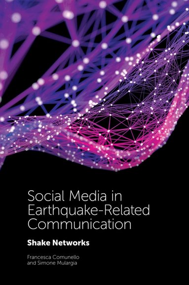 Francesca Comunello, Simone Mulargia - Social Media in Earthquake-Related Communication, Inbunden