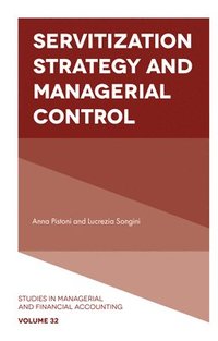 bokomslag Servitization Strategy and Managerial Control