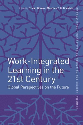 Work-Integrated Learning in the 21st Century 1