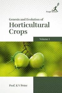 bokomslag Genesis and Evolution of Horticultural Crops Vol. 1