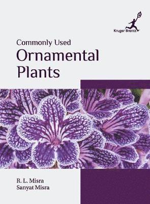 Sanyat Misra, Sanyat Misra, R L Misra - Commonly Used Ornamental Plants, Inbunden