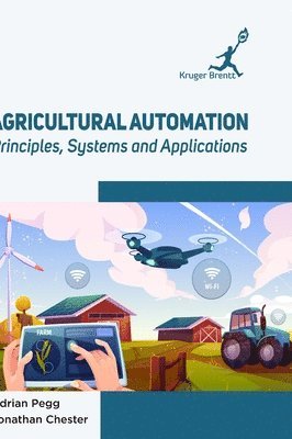 Adrian Pegg, Jonathan Chester - Agricultural Automation, Inbunden