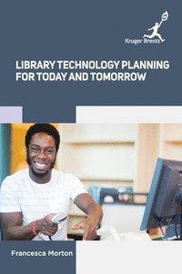 bokomslag Library Technology Planning for Today and Tomorrow