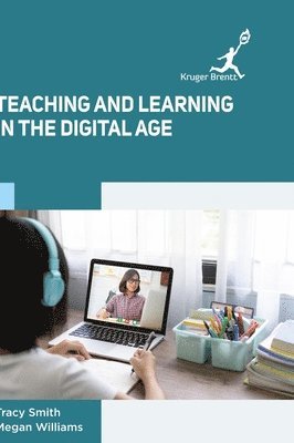 Tracy Smith, Megan Williams - Teaching and Learning in the Digital Age, Inbunden