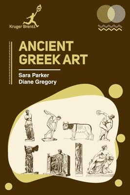 Sara Parker, Diane Gregory - Ancient Greek Art, Inbunden