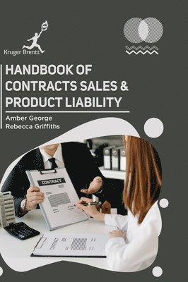 Amber George, Rebecca Griffiths - Handbook of Contracts Sales and Product Liability, Inbunden