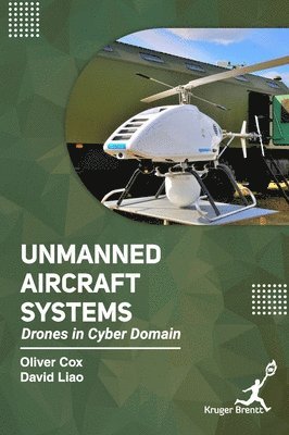 Oliver Cox, David Liao - Unmanned Aircraft Systems, Inbunden