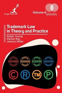 bokomslag Trademark Law in Theory and Practice Vol 2