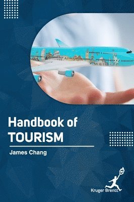 James Chang - Handbook of Tourism Studies, Inbunden