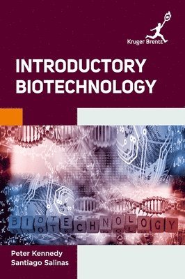 Peter Kennedy, Santiago Salinas - Introductory Biotechnology, Inbunden