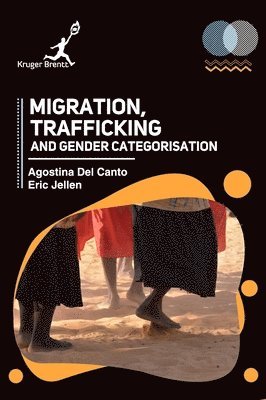 bokomslag Migration Trafficking and Gender Categorisation