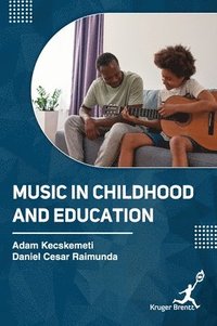 bokomslag Music in Childhood and Education