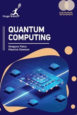 Gregory Falco, Maurice Dawson - Quantum Computing, Inbunden
