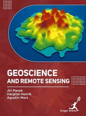Jiri Panek, Hargitai Henrik, Agustin Mors - Geoscience and Remote Sensing, Inbunden