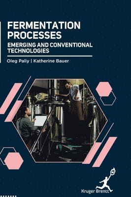 Oleg Paliy, Katherine Bauer - Fermentation Processes, Inbunden