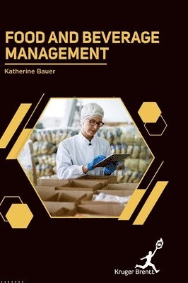 Katherine Bauer - Food and Beverage Management, Inbunden