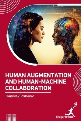 bokomslag Human Augmentation and Human Machine Collaboration