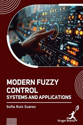 bokomslag Modern Fuzzy Control Systems and Applications