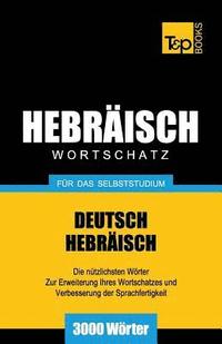 bokomslag Wortschatz Deutsch-Hebrisch fr das Selbststudium - 3000 Wrter