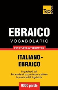 bokomslag Vocabolario Italiano-Ebraico per studio autodidattico - 9000 parole