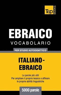 bokomslag Vocabolario Italiano-Ebraico per studio autodidattico - 5000 parole