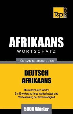 bokomslag Wortschatz Deutsch-Afrikaans für das Selbststudium - 5000 Wörter