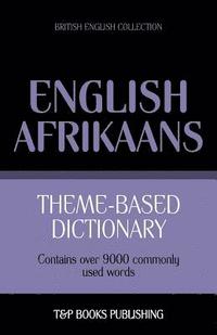 bokomslag Theme-based dictionary British English-Afrikaans - 9000 words