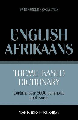 Andrey Taranov - Theme-based dictionary British English-Afrikaans - 5000 words, Häftad