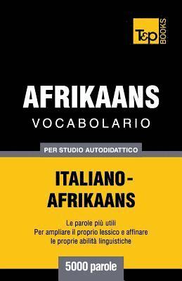 bokomslag Vocabolario Italiano-Afrikaans per studio autodidattico - 5000 parole