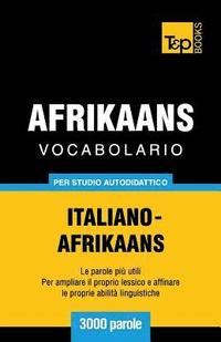 bokomslag Vocabolario Italiano-Afrikaans per studio autodidattico - 3000 parole