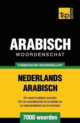 Thematische woordenschat Nederlands-Arabisch - 7000 woorden 1