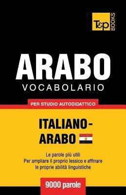 bokomslag Vocabolario Italiano-Arabo Egiziano per studio autodidattico - 9000 parole