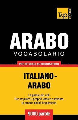 bokomslag Vocabolario Italiano-Arabo per studio autodidattico - 9000 parole