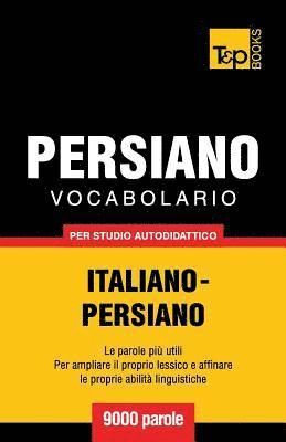 bokomslag Vocabolario Italiano-Persiano per studio autodidattico - 9000 parole