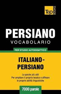 bokomslag Vocabolario Italiano-Persiano per studio autodidattico - 7000 parole