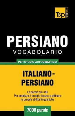 bokomslag Vocabolario Italiano-Persiano per studio autodidattico - 7000 parole