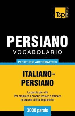 Vocabolario Italiano-Persiano per studio autodidattico - 3000 parole 1