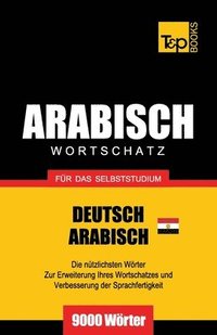 bokomslag Wortschatz Deutsch - gyptisch-Arabisch fr das Selbststudium - 9000 Wrter